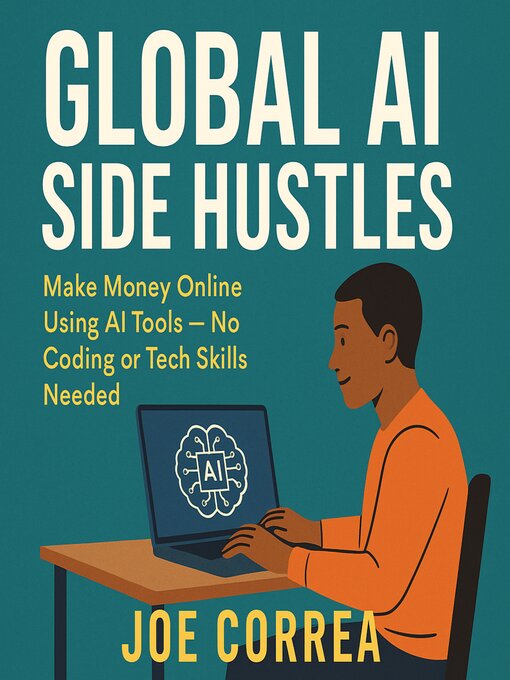 Title details for Global AI Side Hustles by Joe Correa - Wait list